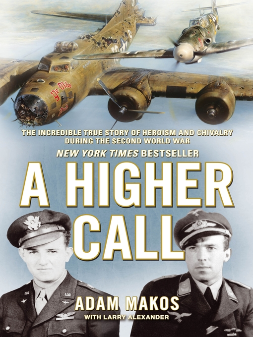 Title details for A Higher Call by Adam Makos - Available